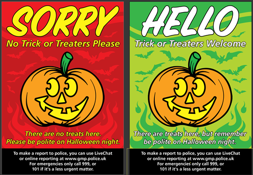 Two Halloween posters side by side. The left poster is red with a green cartoon pumpkin and states 'Sorry, No Trick or Treaters Please.' The right poster is green with the same pumpkin and states 'Hello, Trick or Treaters Welcome.' Both posters include a message about reporting issues to the police.